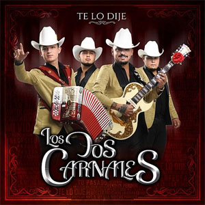 Disco Te Lo Dije de Los Dos Carnales