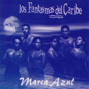 Disco Marea Azul de Los Fantasmas Del Caribe