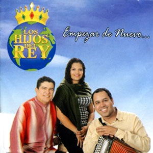 Disco Empezar de Nuevo de Los Hijos Del Rey