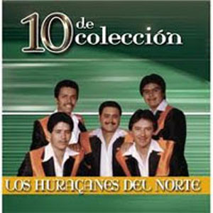 Disco 10 De Colección de Los Huracanes Del Norte