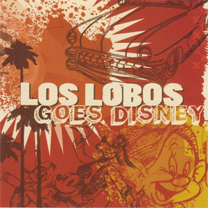 Disco Goes Disney de Los Lobos