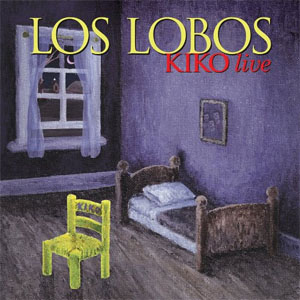 Disco Kiko Live de Los Lobos