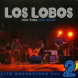Disco One Time One Night: Live Recordings Vol.2 de Los Lobos