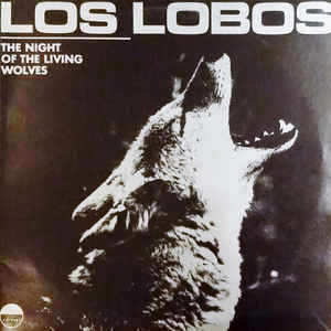 Disco The Night Of The Living Wolves de Los Lobos