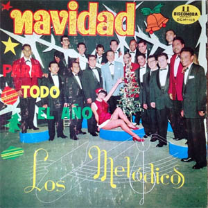 Disco Navidad Para Todo El Año de Los Melódicos
