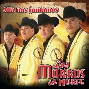 Disco Allá Nos Juntamos de Los Morros Del Norte