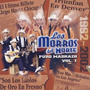 Disco Puro Madrazo Vol. 1 de Los Morros Del Norte