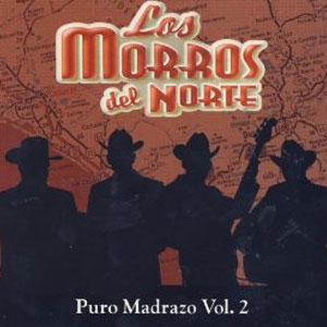 Disco Puro Madrazo Vol. 2 de Los Morros Del Norte
