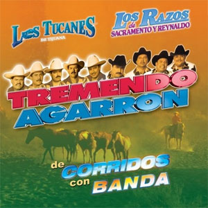 Disco Tremendo Agarrón Corridos de Los Razos