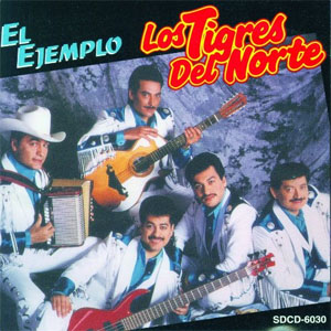 Disco El Ejemplo de Los Tigres del Norte