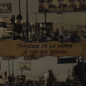 Disco A Ver Qué Opinan de Los Traviezos De La Zierra