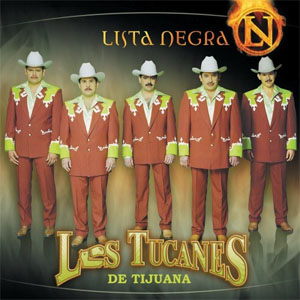 Disco Lista Negra de Los Tucanes de Tijuana