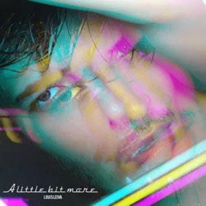 Disco A Little Bit More de Louis Leiva