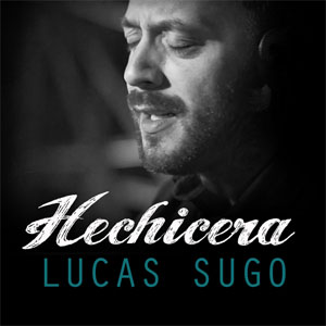 Disco Hechicera de Lucas Sugo