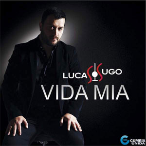 Disco Vida Mía de Lucas Sugo