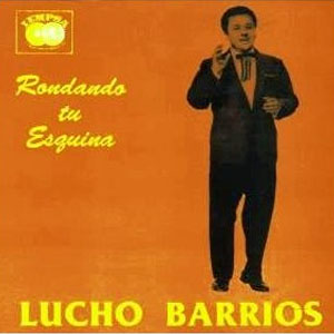 Disco Rondando Tu Esquina de Lucho Barrios
