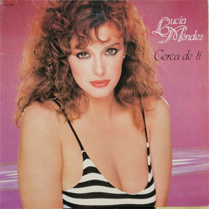 Disco Cerca De Ti de Lucia Méndez