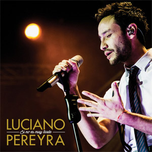 Disco Si No Es Muy Tarde (En Vivo Luna Park) de Luciano Pereyra