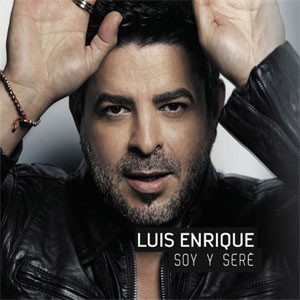 Disco Soy Y Seré de Luis Enrique