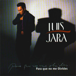 Disco Para Que No Me Olvides de Luis Jara