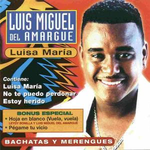 Disco Luisa María de Luis Miguel Del Amargue