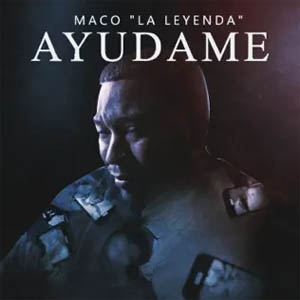 Disco Ayúdame de Maco La Leyenda
