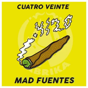 Disco 420  de Mad Fuentes
