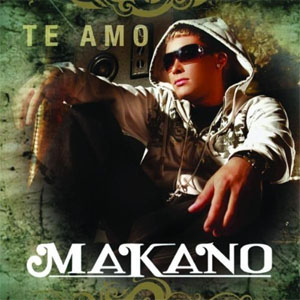 Disco Te Amo de Makano