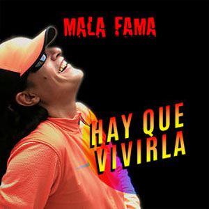 Álbum Hay Que Vivirla de Mala Fama