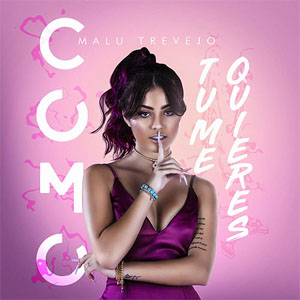 Disco Como Tú Me Quieres de Malu Trevejo