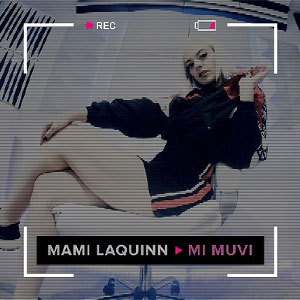 Disco Mi Muvi de Mami LaQuinn