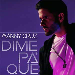 Disco Dime Pa' Que de Manny Cruz