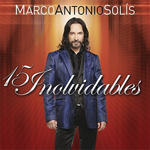 Disco 15 Inolvidables de Marco Antonio Solís