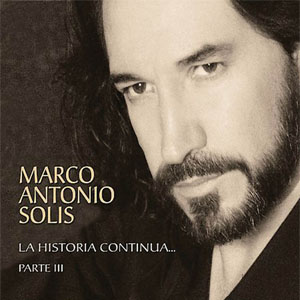 Disco La Historia Continua Vol. 3 de Marco Antonio Solís