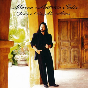 Disco Trozos De Mi Alma de Marco Antonio Solís