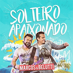 Disco Solteiro Apaixonado de Marcos e Belutti