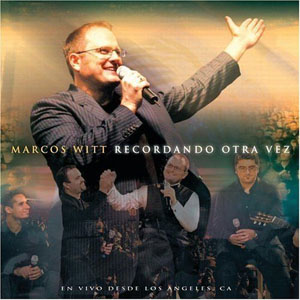 Disco Recordando Otra Vez de Marcos Witt