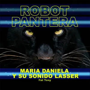 Álbum Robot Pantera de María Daniela y Su Sonido Lasser