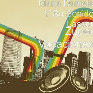 Disco Zuper Vacaciones - Single de María Daniela y Su Sonido Lasser