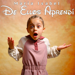 Disco De Ellos Aprendí de María Isabel