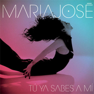 Disco Tu Ya Sabes A Mi de María José