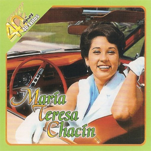 Disco 40 Años 40 Éxitos de María Teresa Chacín