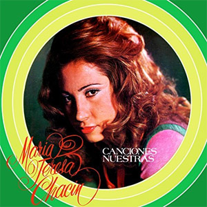 Disco Canciones Nuestras de María Teresa Chacín