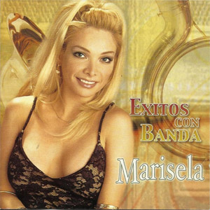 Disco Marisela: Éxitos Con Banda de Marisela