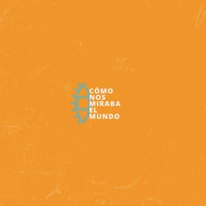 Disco Cómo Nos Miraba El Mundo de Marta Soto