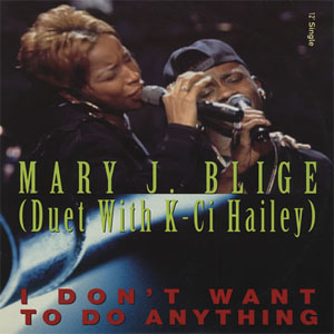 Disco I Don't Want To Do Anything de Mary J Blige