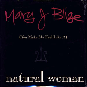 Disco (You Make Me Feel Like A) Natural Woman de Mary J Blige