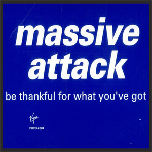 Disco Be Thankful For What You've Got de Massive Attack
