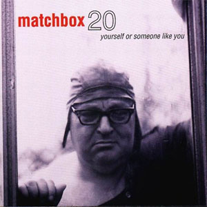 Disco Yourself Or Someone Like You de Matchbox Twenty