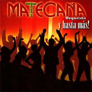 Disco Y Hasta Más! de Matecaña Orquesta